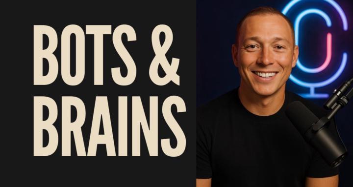 Bots & Brains