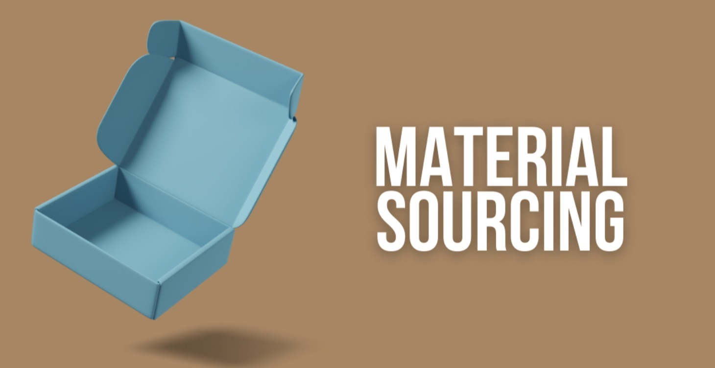 MATERIAL SOURCING