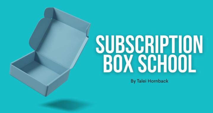 Subscription Box School