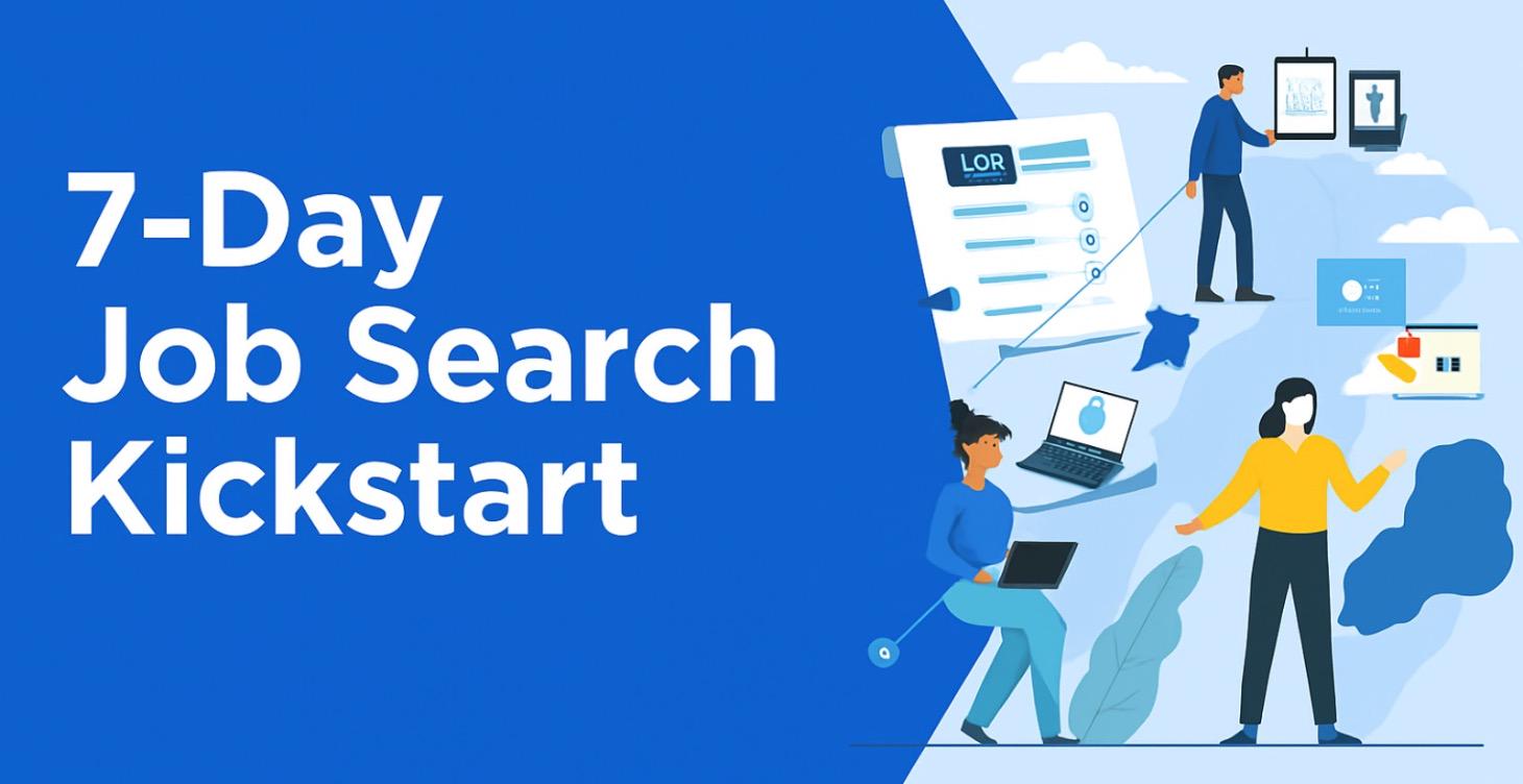Start Here – 7 Day Job Search Kickstart