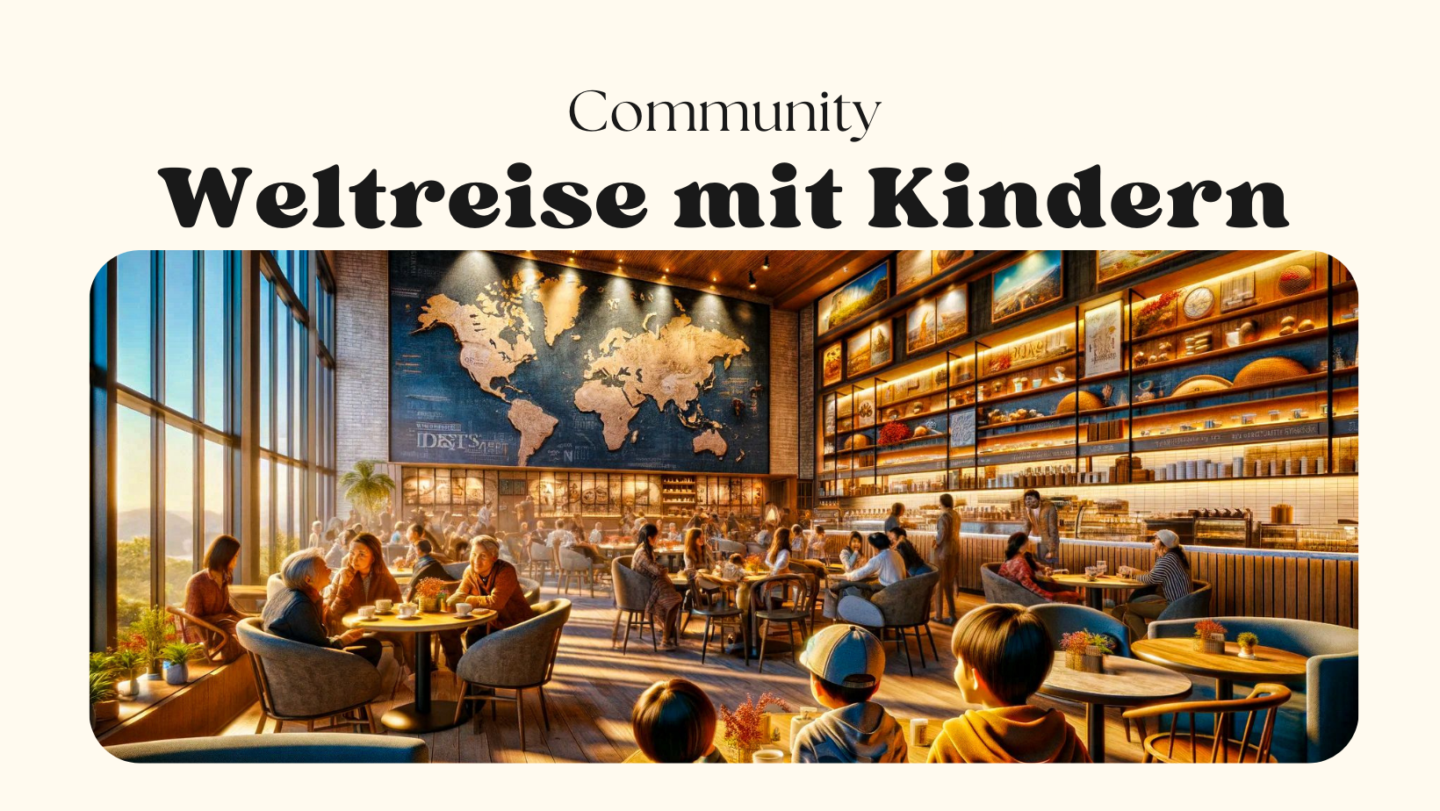 Weltreise mit Kind / Kindern