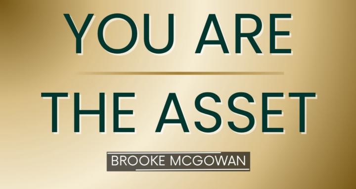 You Are The Asset