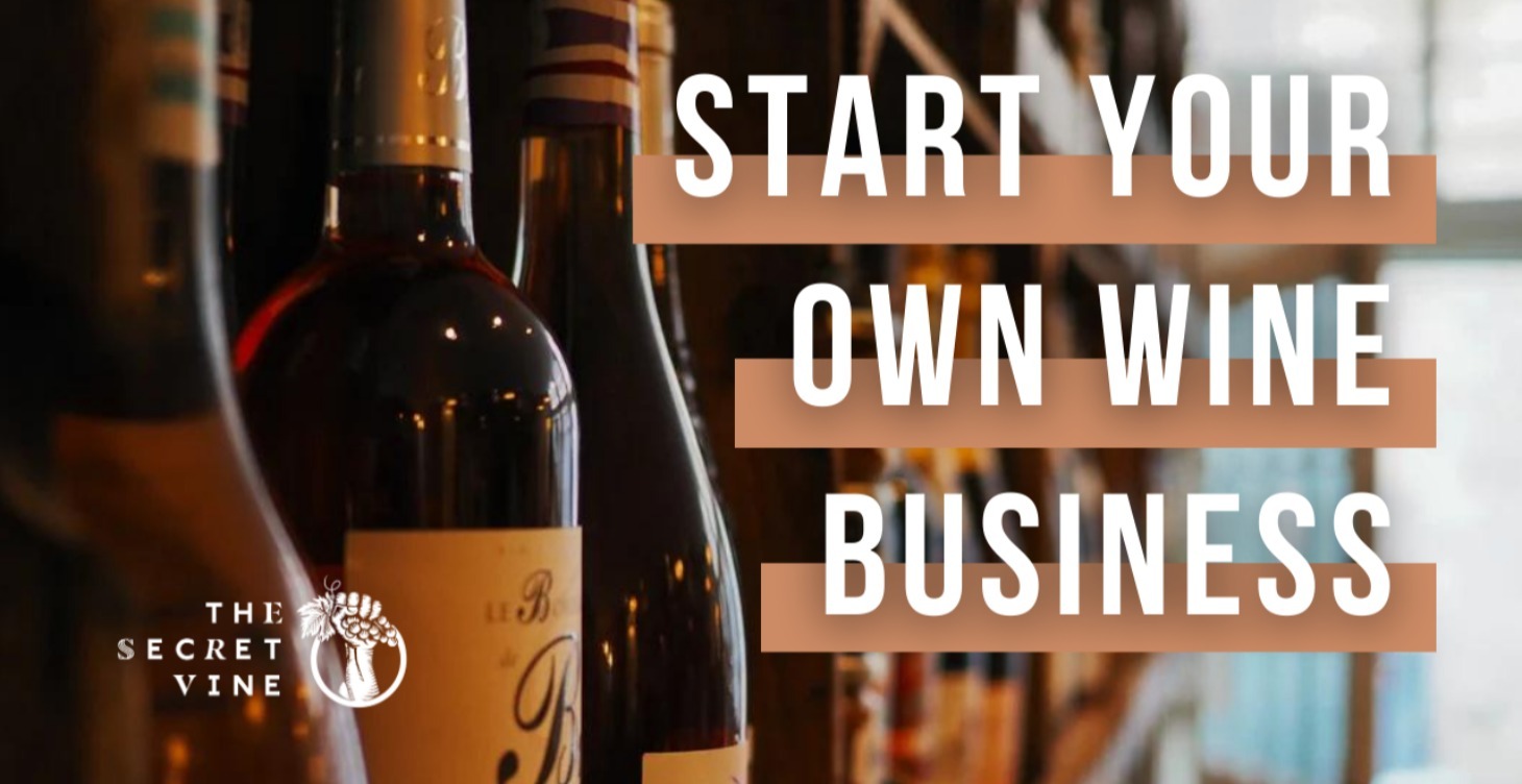 Start Your Own Wine Business