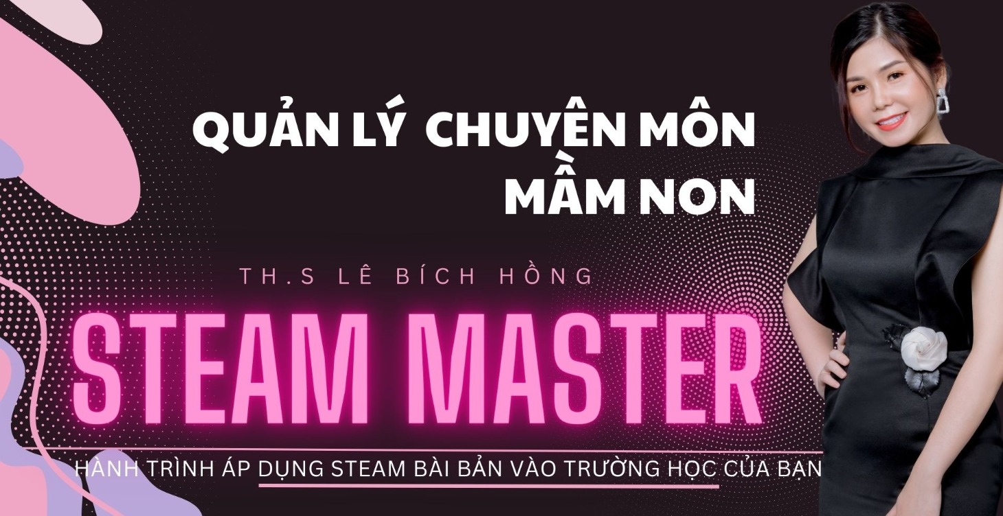 STEAM MASTER DÀNH CHO CBQL