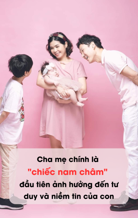 CHA MẸ LÀ "CHIẾC NAM CHÂM" ĐẦU TIÊN ẢNH HƯỞNG TỚI CON