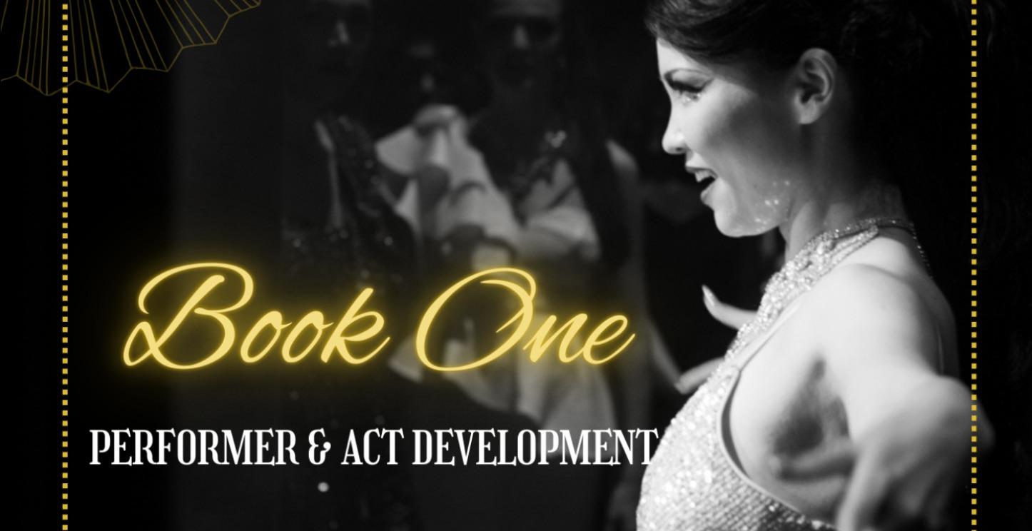 Book One: Act & Performer Development by Bunny