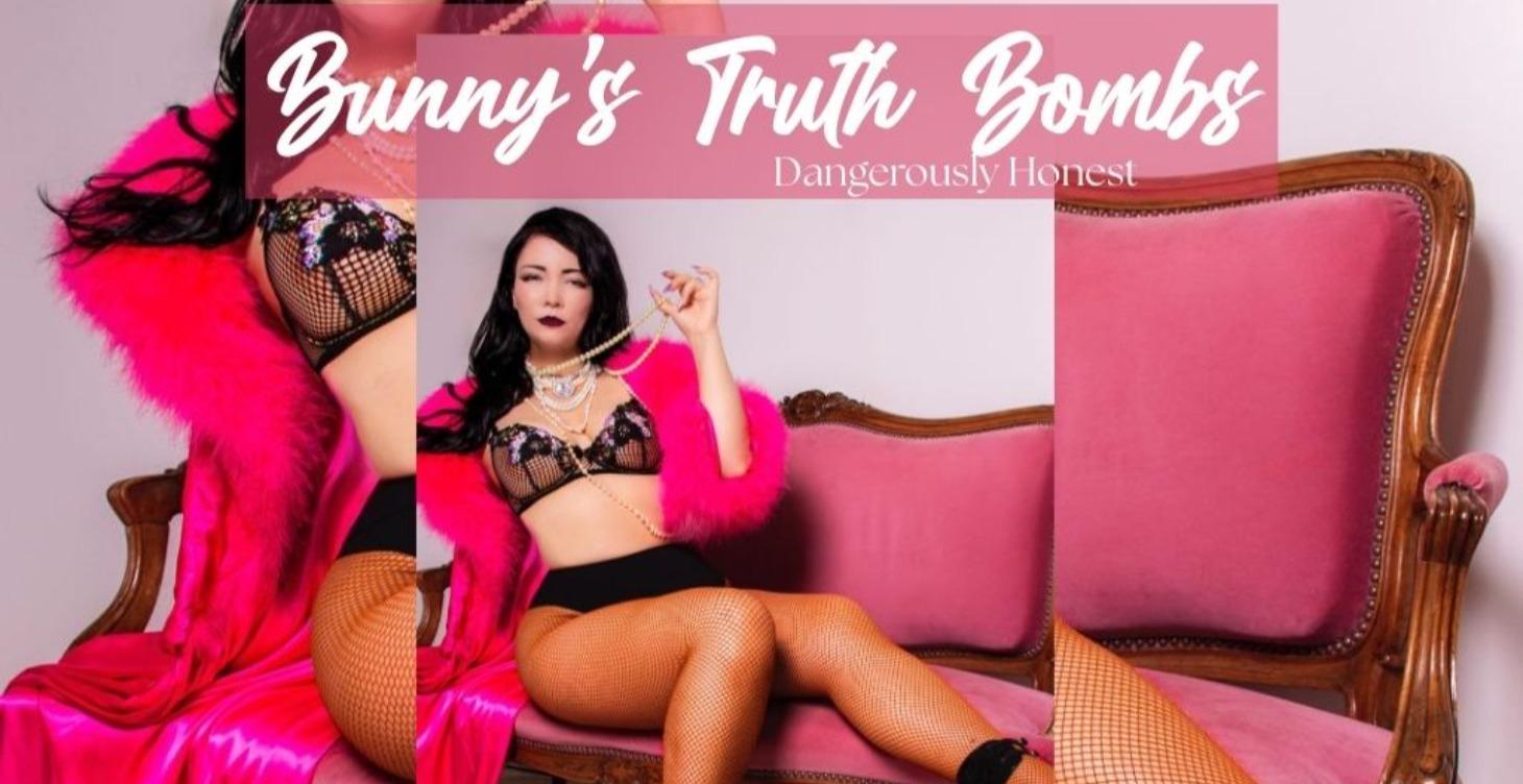 Bunny's Truth Bombs