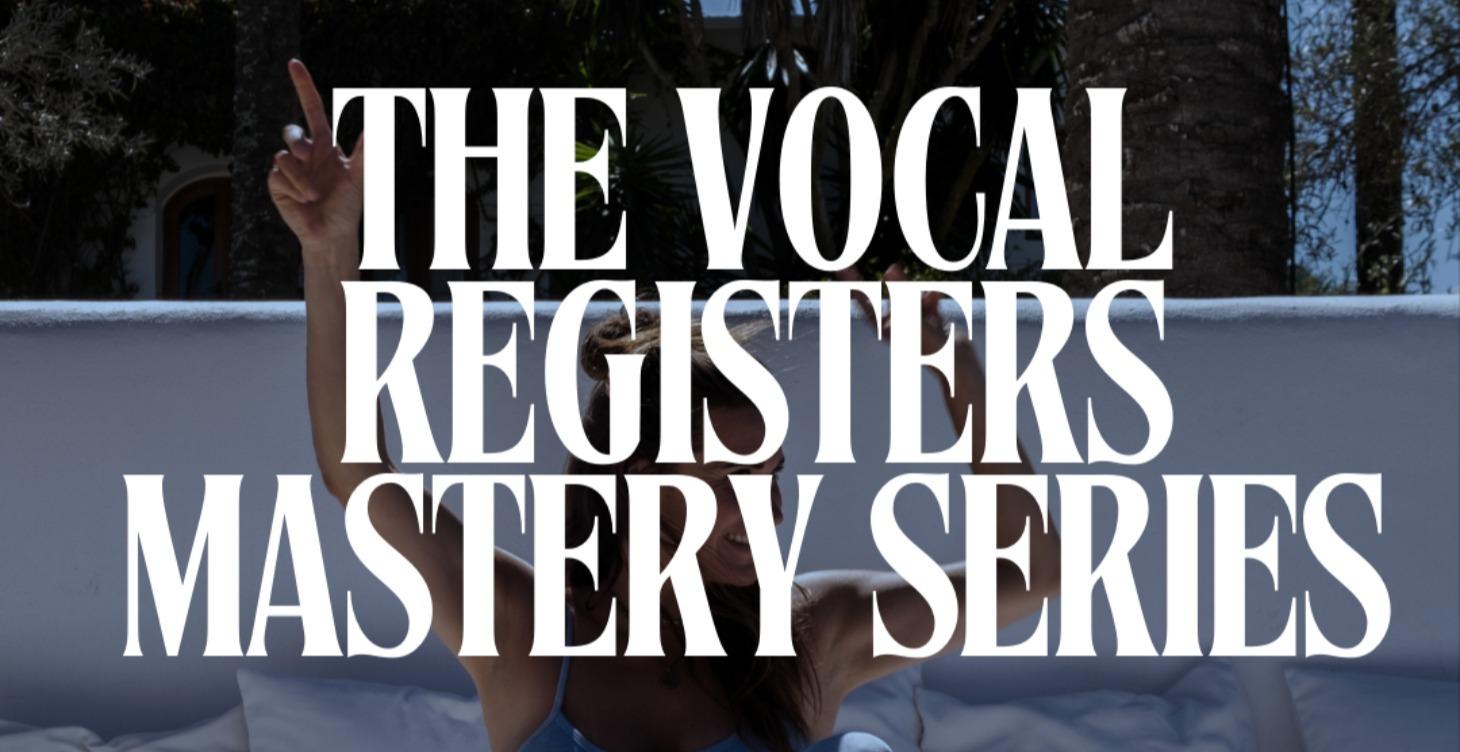 The Vocal Registers Mastery Series