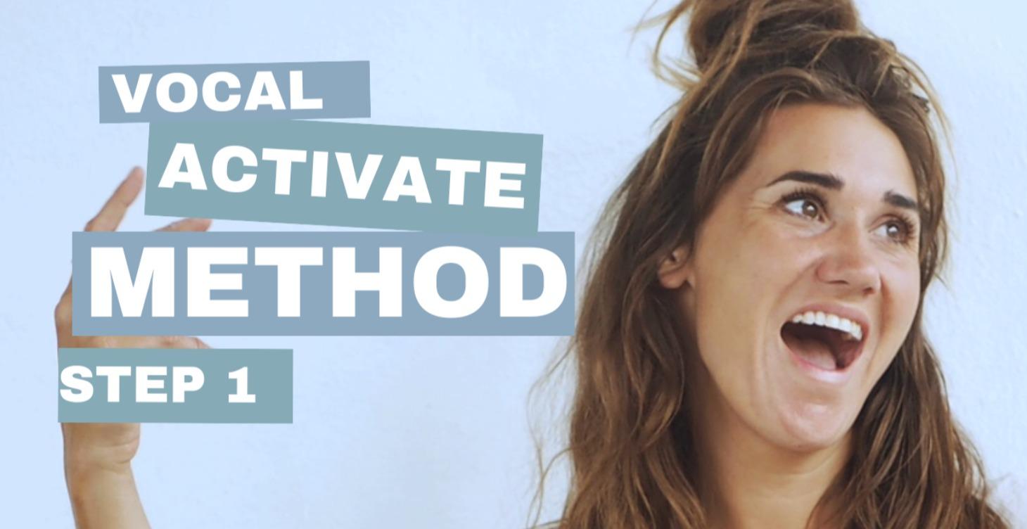 Vocal Activate Method- Step 1