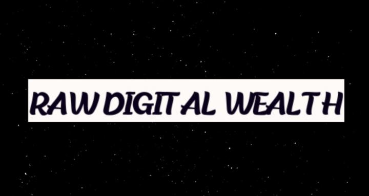 raw digital wealth