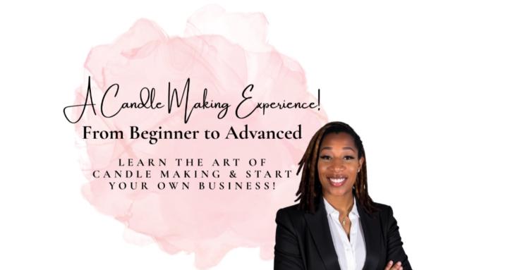 A Candle Making Experience!