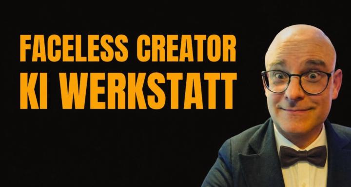 Faceless AI Creator Werkstatt