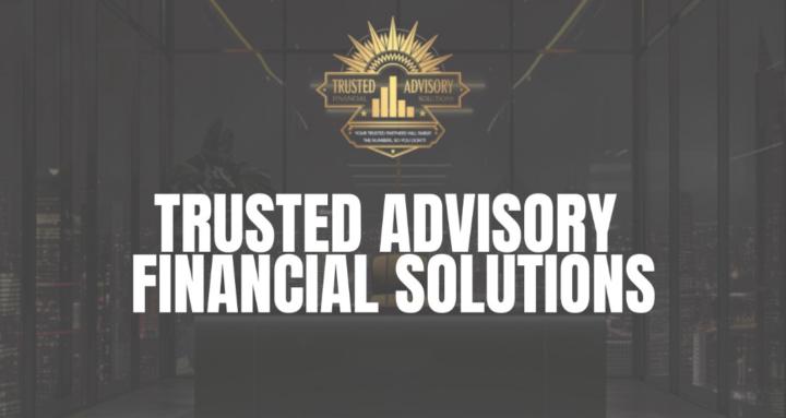 Trusted Advisory Financial Sol
