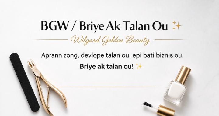 Briye Avèk Talan Ou | BGW 