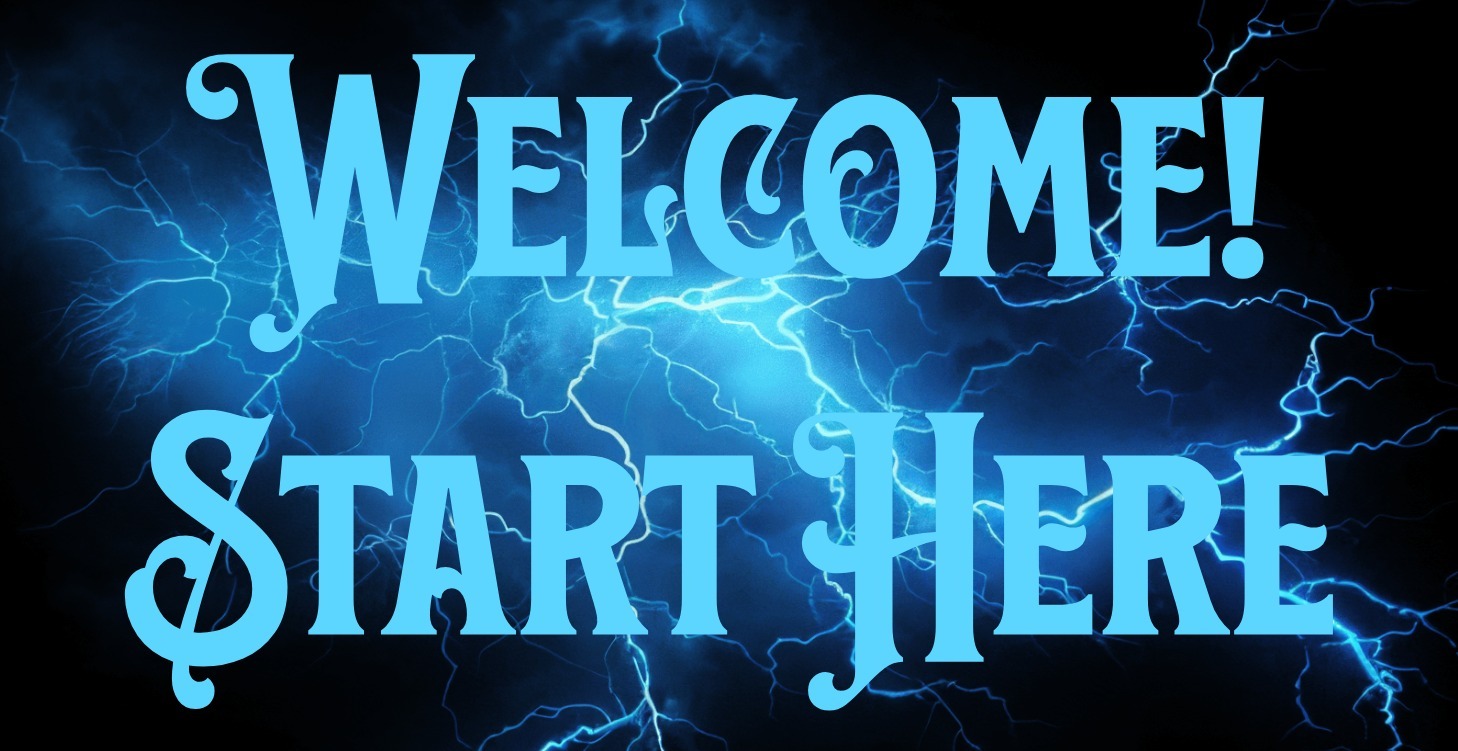 Welcome! Start Here
