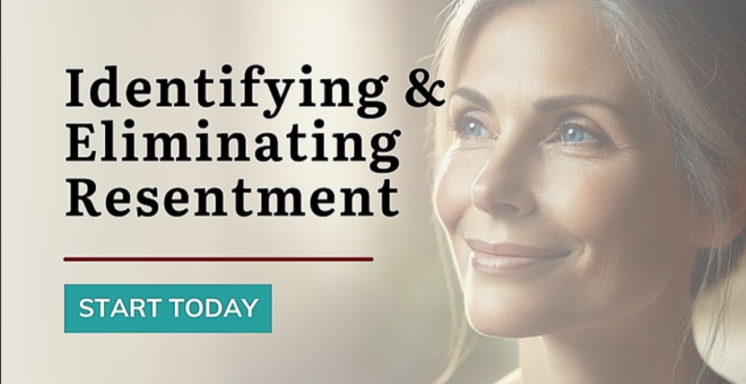 Eliminating Resentment