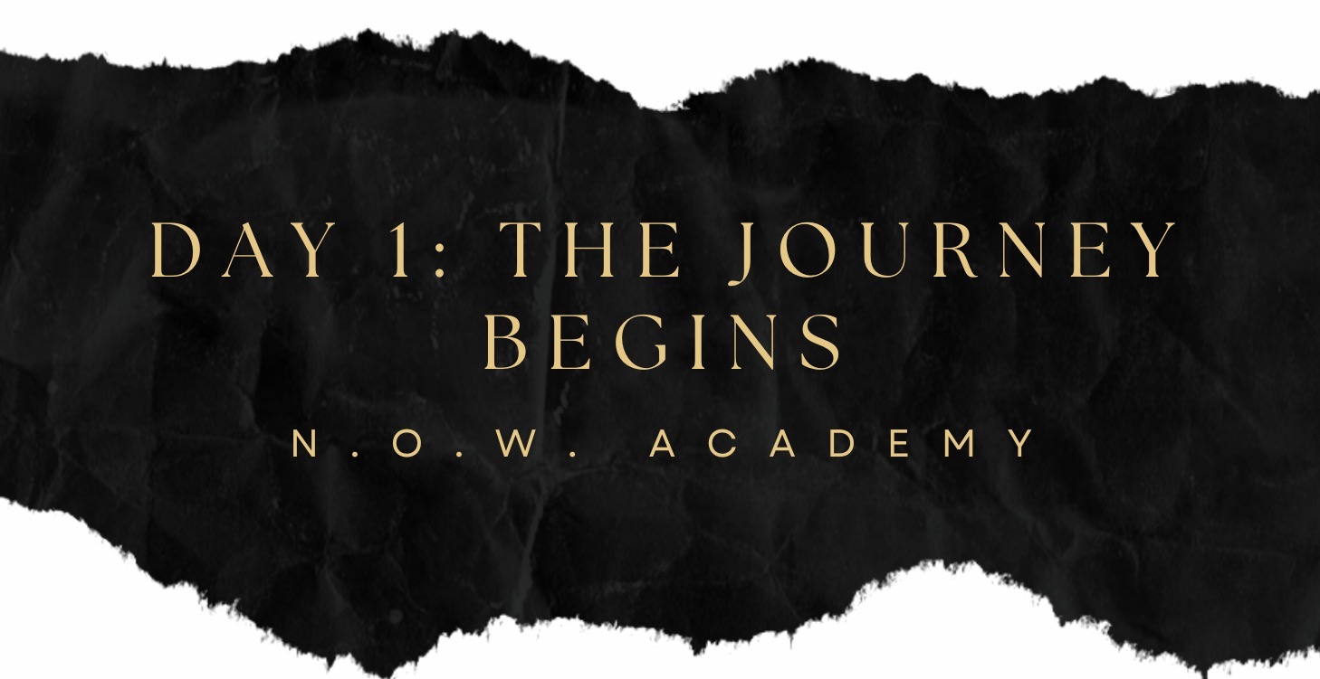START HERE Step Into N.O.W., The Journey Begins