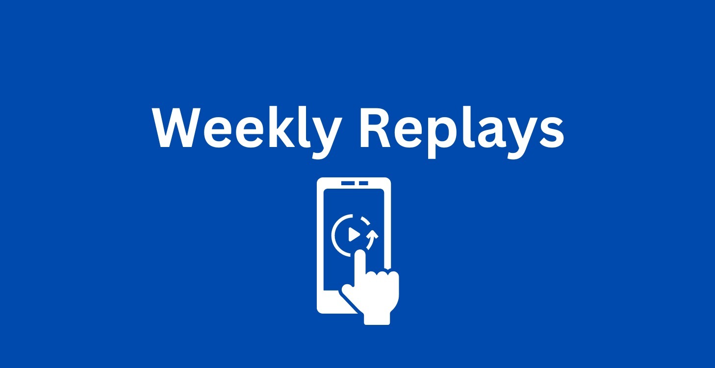▶️ Weekly Replays ⏯
