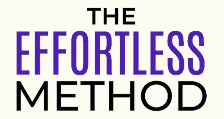 The Effortless Method