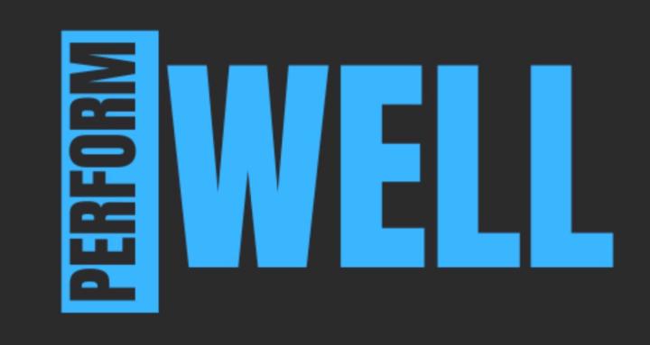 Perform Well