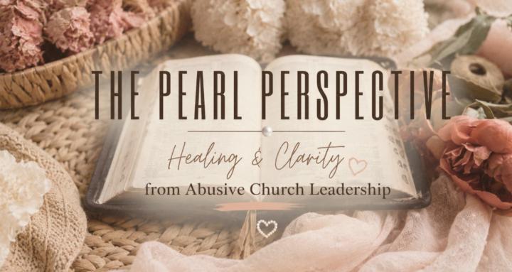 Church Abuse-Healing & Clarity
