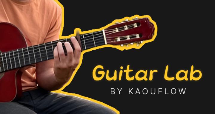 Kaouflow's Guitar Lab