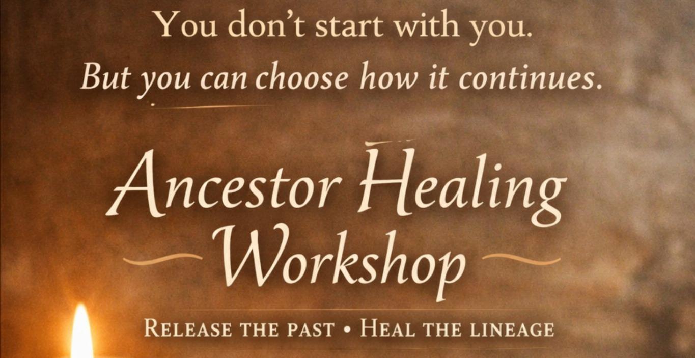 Ancestor Healing Workshop