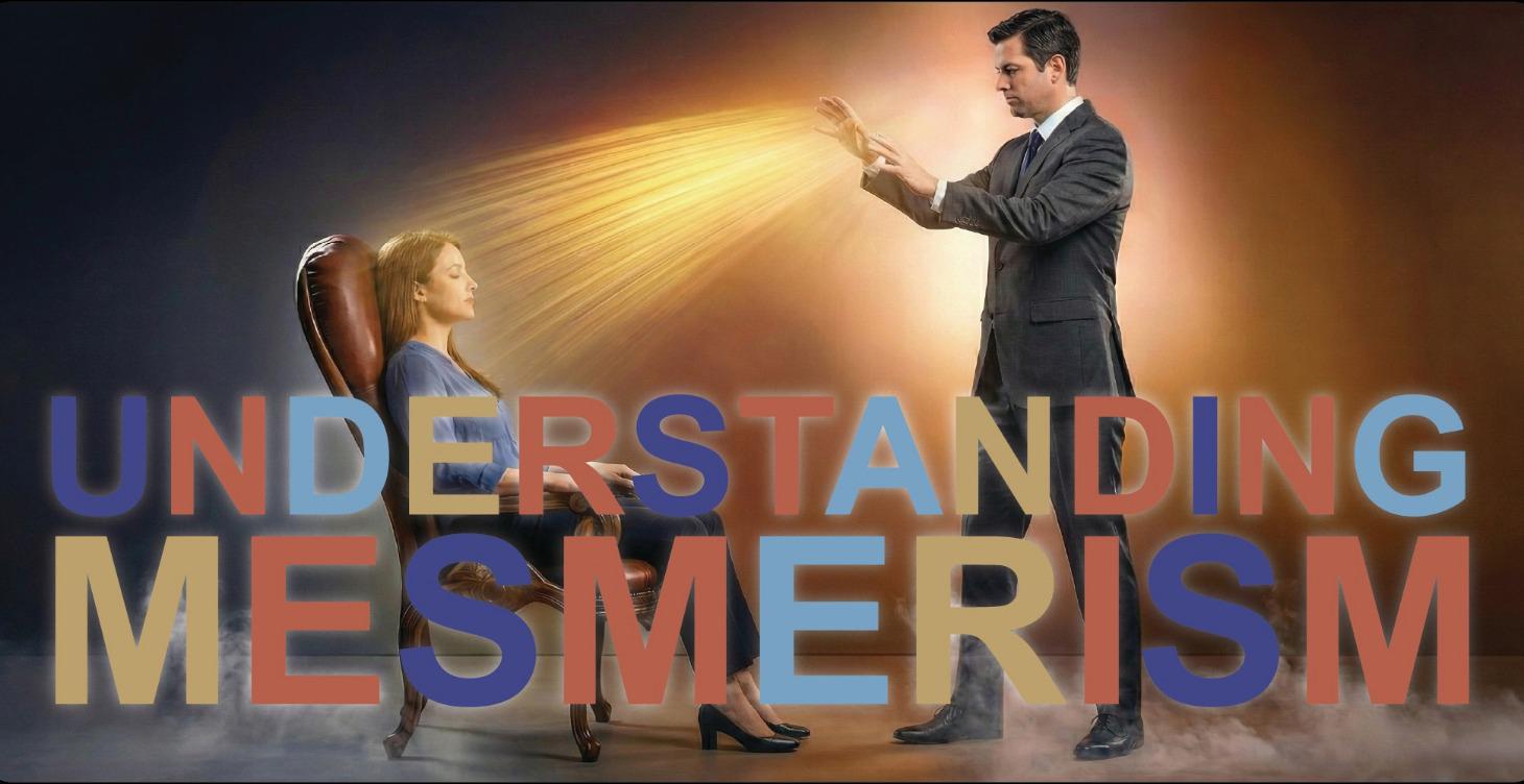 Mesmerism & Fascination - What is Mesmerism