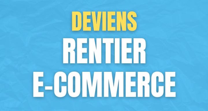 ECOM RENTIER (Groupe Premium)