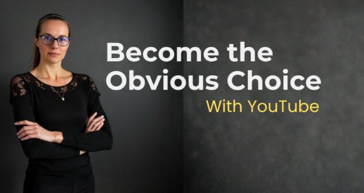 Become The Obvious Choice