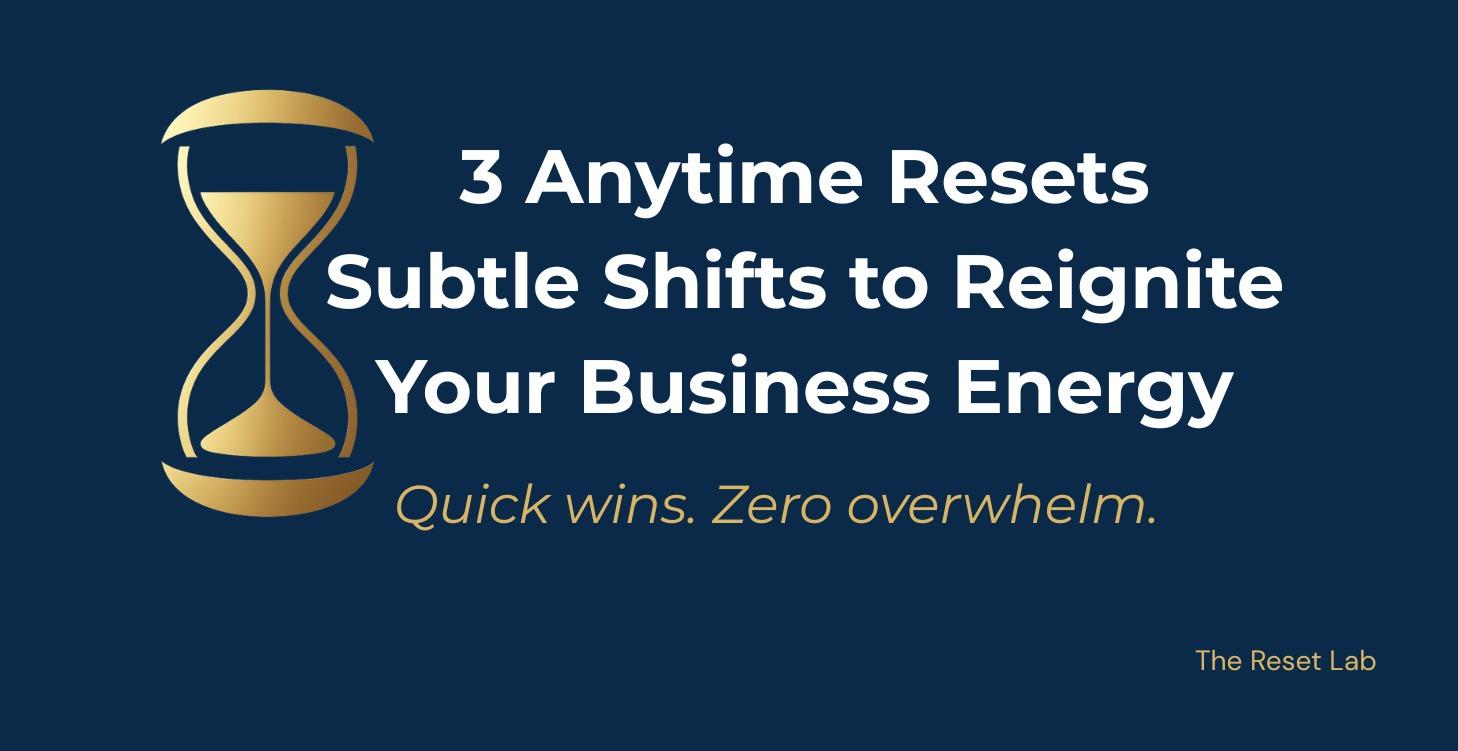 📄 The 3 Anytime Resets (PDF)