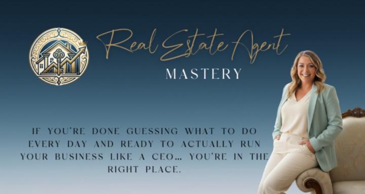Real Estate Agent Mastery