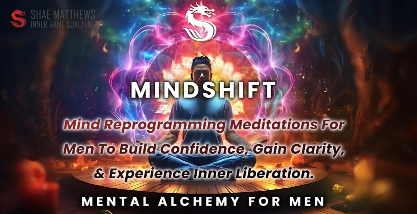 MINDSHIFT: MENTAL ALCHEMY FOR MEN