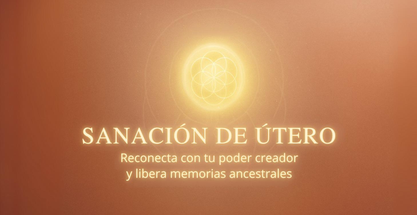 Sanación de Útero