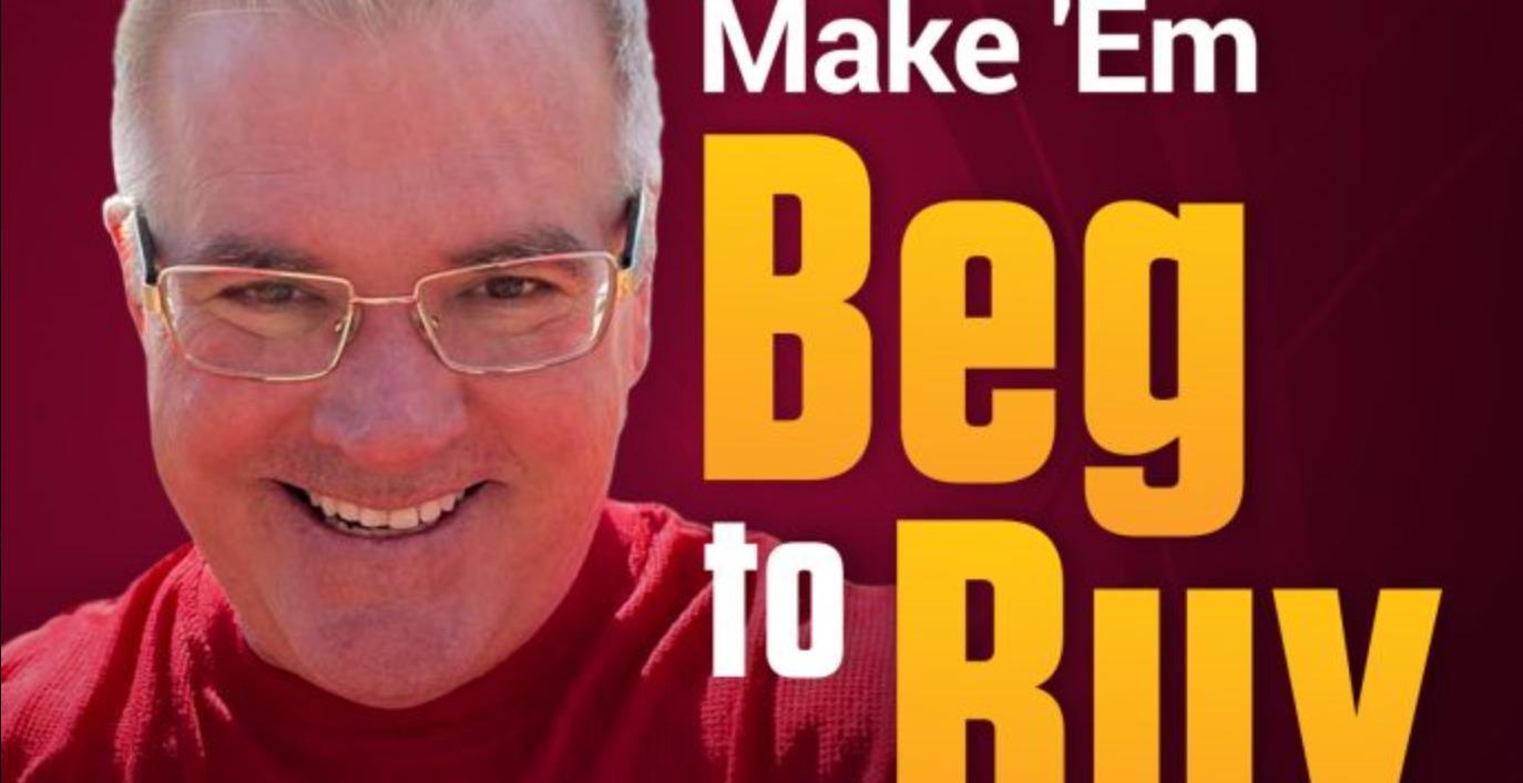 Make Em' Beg To Buy From You Book