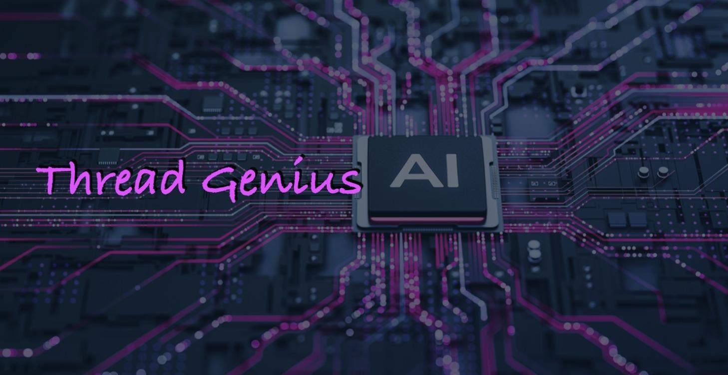 Thread Genius A.I.