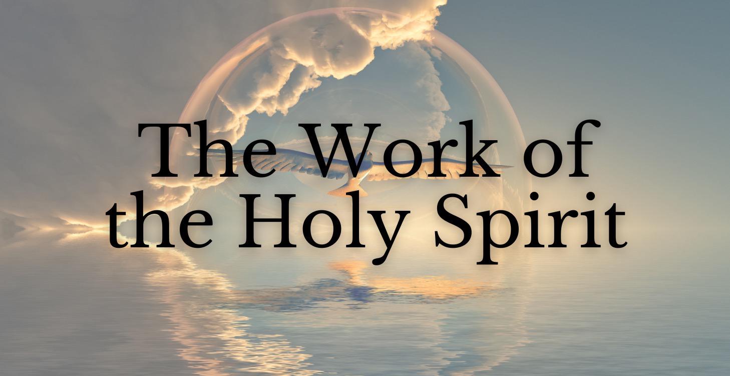 The Work of the Holy Spirit