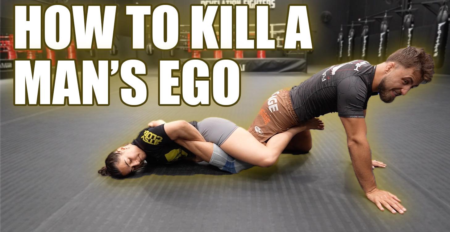 How To Kill A Man's Ego!