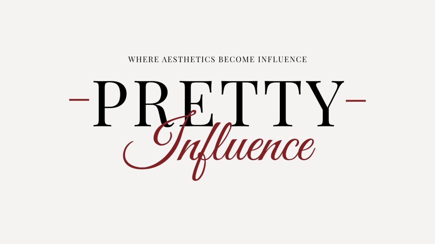 Pretty Influence