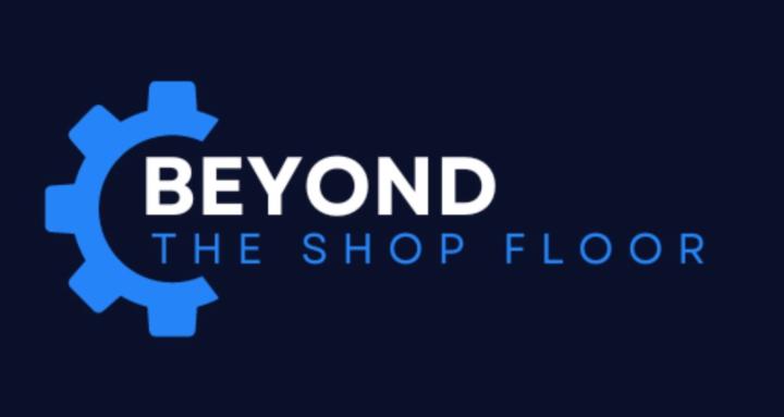 Beyond the Shop Floor