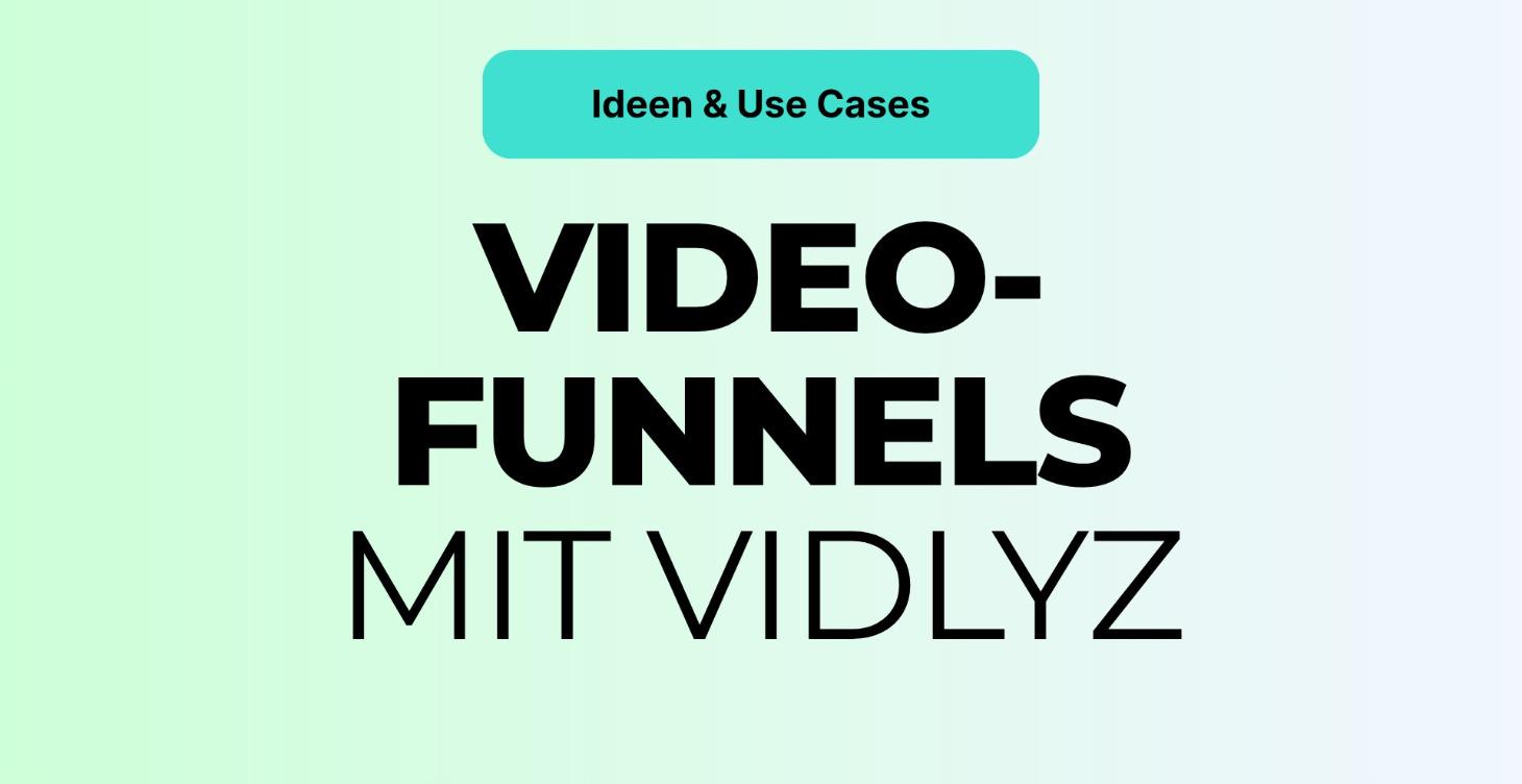 Video- Funnels mit vidlyz