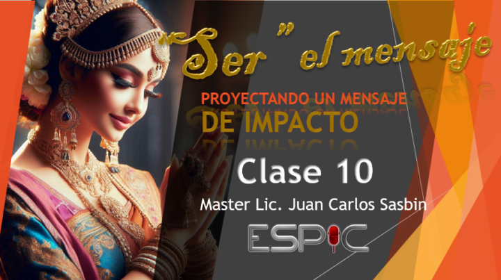 Clase 10 "Ser el mensaje"