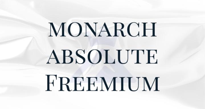 Monarch Absolute Freemium