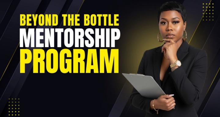 Beyond The Bottle Mentorship