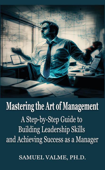 Mastering the Art of Management