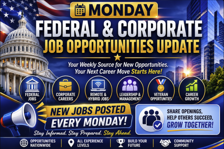 📢 Monday Federal & Corporate Job Opportunities Update