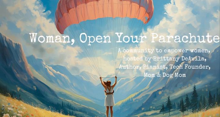 Woman, Open Your Parachute