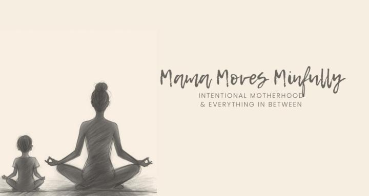 MamaMovesMindfully