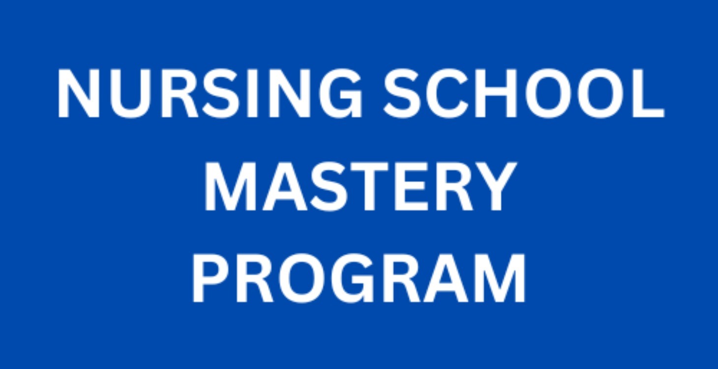 Nursing School Mastery Program