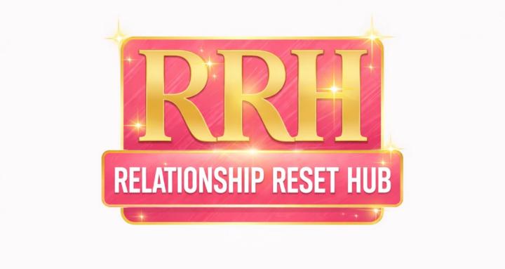  Relationship Reset Hub